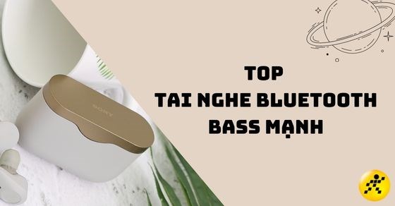 TOP 10 tai nghe bluetooth bass mạnh nghe nhạc hay giá tốt nên mua 2022