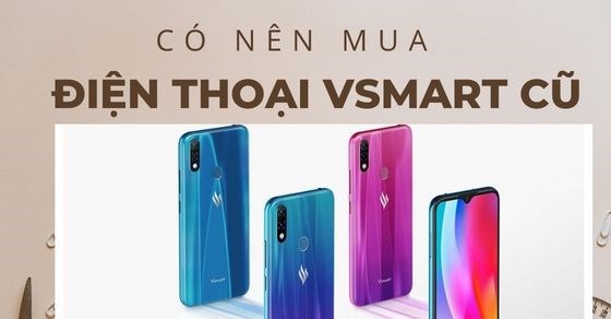 Mua máy Vsmart cũ: Mua máy Vsmart cũ sẽ giúp bạn tiết kiệm được chi phí để sở hữu một chiếc điện thoại đầy đủ tính năng. Hơn nữa, với nhiều ưu đãi hấp dẫn và chất lượng sản phẩm đảm bảo, sản phẩm này chắc chắn sẽ khiến bạn cảm thấy hài lòng. Hãy xem qua hình ảnh chi tiết của máy Vsmart cũ để biết thêm thông tin nhé.