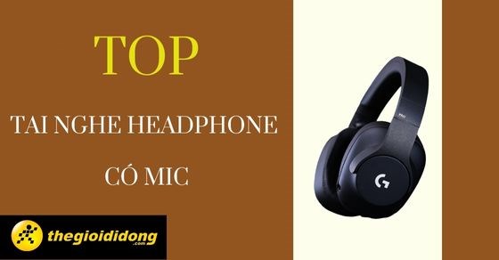 TOP 10 tai nghe headphone có mic tốt chất lượng tiện dụng nhất ở TGDĐ
