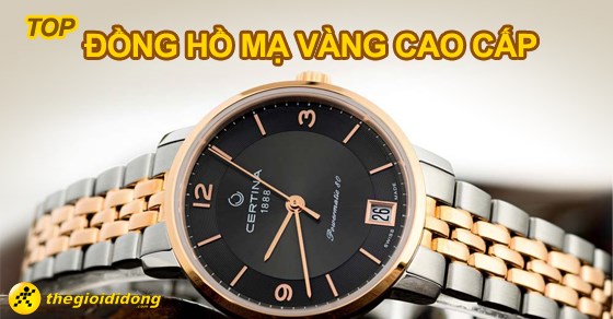 TOP 8 đồng hồ mạ vàng cao cấp đẳng cấp doanh nhân không thể bỏ lỡ