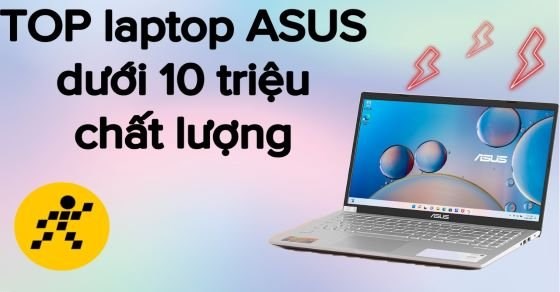 Top 5 Laptop Asus Dưới 10 Triệu Giá Tốt Chất Lượng Cấu Hình Mạnh -  Thegioididong.Com