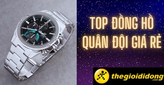 TOP 15 đồng hồ quân đội giá rẻ dưới 11 triệu, siêu hot tại TGDĐ