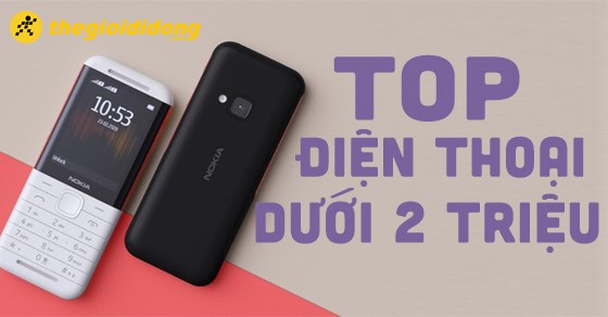 TOP 10 điện thoại dưới 2 triệu tốt nhất 2024 tại Thế Giới Di Động