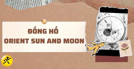 Đồng hồ Orient Sun and Moon có nên mua không? Chất lượng như thế nào?