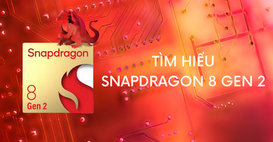 Tìm hiểu chip Snapdragon 8 gen 2: Thông số và hiệu năng chi tiết