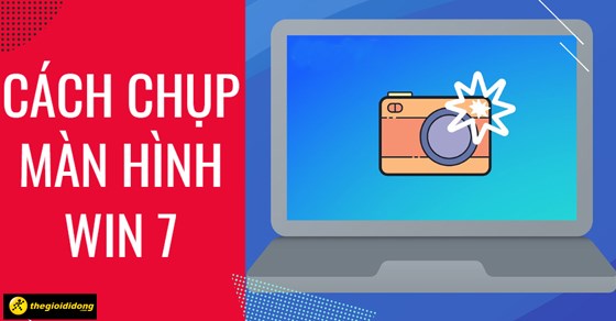 Hướng dẫn Cách chụp màn hình máy tính Dell Windows 7 đơn giản và nhanh chóng