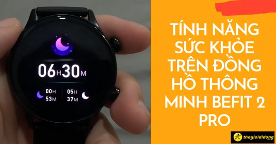 Tính năng sức khỏe trên đồng hồ thông minh BeFit Sporty 2 Pro cực xịn