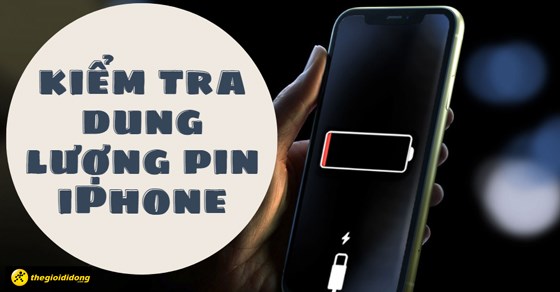 Xem ngay 3 cách kiểm tra dung lượng pin iPhone cực kì chính xác