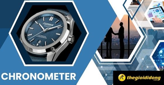 Chronometer là gì? Cách nhận biết đồng hồ chuẩn Chronometer
