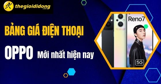 Đánh giá giá các dòng điện thoại oppo mới nhất năm 2023