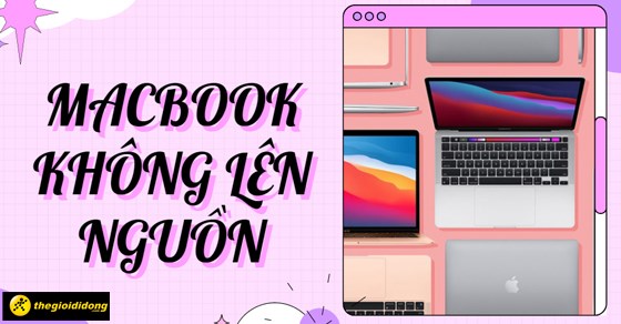 MacBook không lên nguồn. Nguyên nhân và cách khắc phục đơn giản nhất