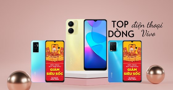 Các dòng điện thoại Vivo, đặc điểm nổi bật của từng dòng sản phẩm