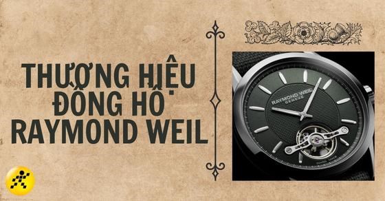 Thương hiệu đồng hồ Raymond Weil của nước nào? Có tốt không?