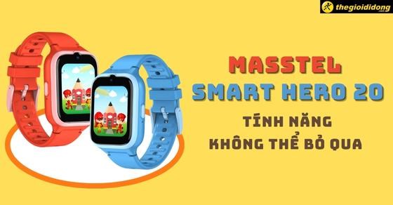 Những tính năng không thể bỏ qua trên đồng hồ Masstel Smart Hero 20