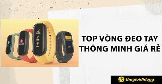 TOP 5 vòng đeo tay thông minh giá rẻ dưới 2 triệu nên mua tại TGDĐ