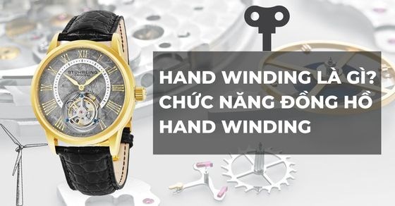 Hand Winding Là Gì? Chi Tiết Về Chức Năng Chỉ Có Thể Thấy Ở Đồng Hồ Cơ -  Thegioididong.Com