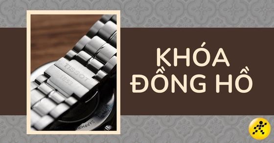 Tìm hiểu 9 loại khóa đồng hồ đeo phổ biến, ưu điểm của từng loại