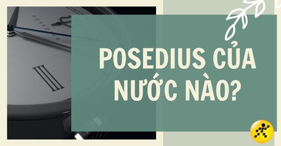 Đồng hồ Posedius của nước nào? Chất lượng và giá đồng hồ Posedius?