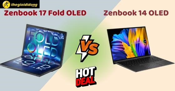 So sánh Asus Zenbook 17 Fold OLED với Zenbook 14 OLED - Có gì nổi bật?