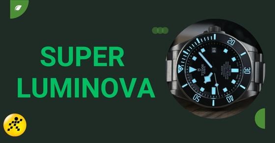 Tìm hiểu Super Luminova là gì? Giúp đồng hồ phát quang như thế nào?