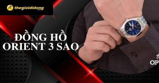 Đồng hồ Orient 3 sao là gì? TOP 3 mẫu đồng hồ Orient 3 sao bán chạy