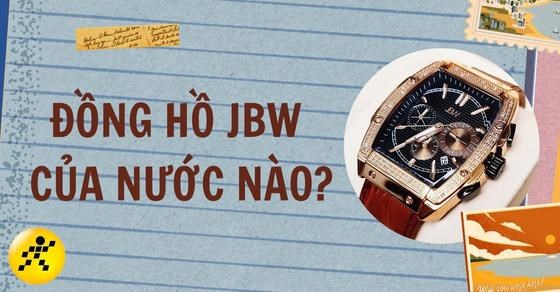 Đồng hồ JBW của nước nào? Giá bao nhiêu? Đánh giá về đồng hồ JBW