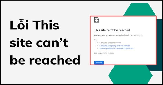 Cách sửa lỗi This site can\'t be reached trên trình duyệt Google Chrome?

