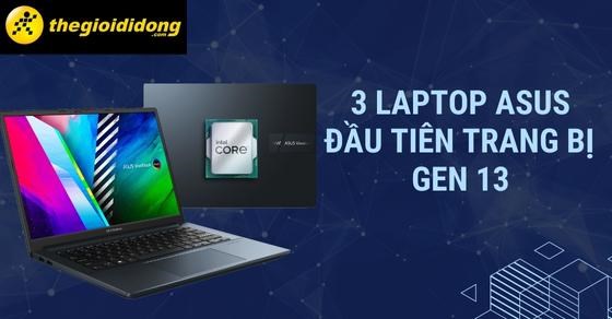 Bộ 3 laptop Asus OLED đầu tiên trang bị Gen 13th, nâng tầm trải nghiệm
