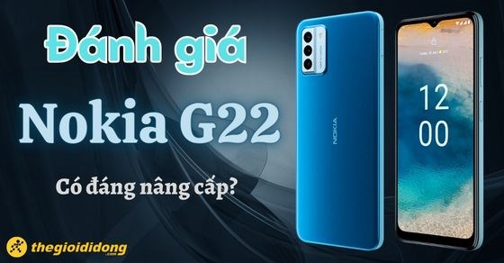 Đánh giá chi tiết Nokia G22 - Có thật sự đột phá như lời đồn?