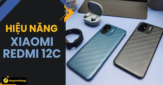 Mở bán Xiaomi Redmi 12C hiệu năng đáng giá cùng nhiều ưu đãi cực sốc