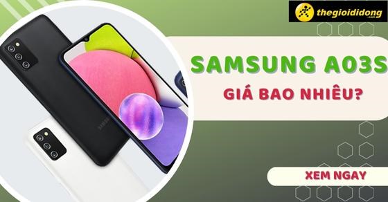 gia-samsung-a03s-moi-nhat-cap-nhat-lien-tuc-chinh-thumb--1--560x292