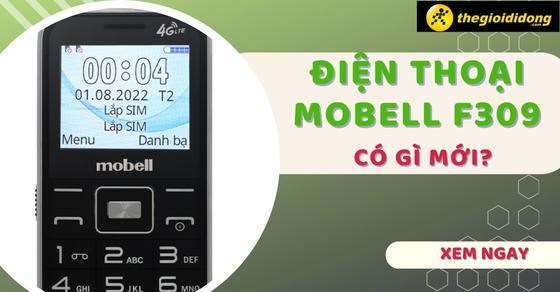 Điện thoại Mobell F309 có gì mới? Có đáng để sở hữu ở thời điểm này?