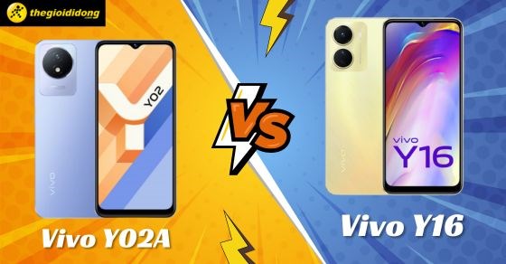 So sánh điện thoại Vivo Y02A và Vivo Y16: Nên mua phiên bản nào?