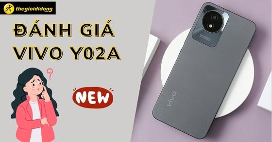 Đánh giá điện thoại Vivo Y02A: Viên pin 5000mAh cùng cấu hình ổn định