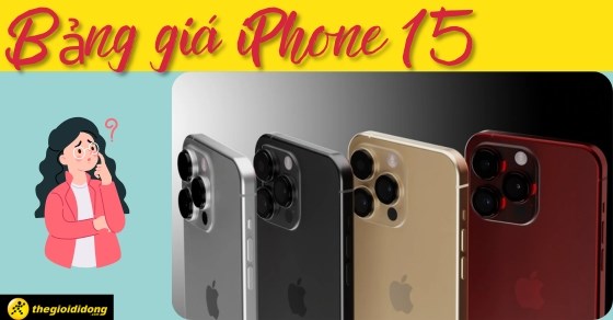 bang-gia-iphone-15-mini-plus-pro-pro-max-cac--1--560x292