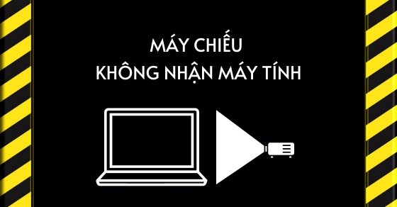Máy chiếu không nhận máy tính: Nguyên nhân, cách khắc phục cụ thể