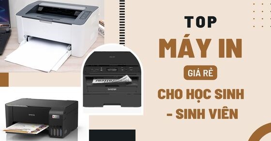 TOP 8 máy in giá rẻ cho học sinh, sinh viên đáng sở hữu nhất tại TGDĐ