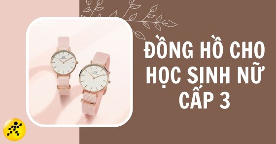 16 thương hiệu đồng hồ cho học sinh nữ cấp 3 nổi bật nhất hiện nay