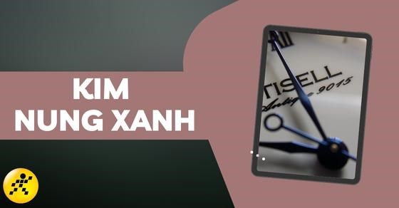 Kim nung xanh là gì? TOP 5 mẫu đồng hồ kim nung xanh đẹp nhất tại TGDĐ