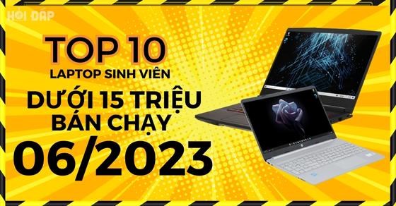 TOP 10 laptop sinh viên dưới 15 triệu bán chạy tháng 06/2023 tại TGDĐ