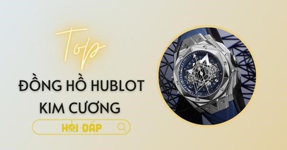 TOP 5 đồng hồ Hublot kim cương đẳng cấp sang trọng trong từng chi tiết