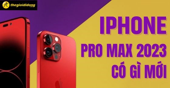 Màn hình của iPhone 15 Pro Max sẽ có kích thước và công nghệ gì?
