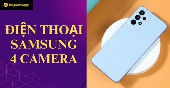 TOP 7 điện thoại Samsung 4 camera chụp hình sắc nhất tại TGDĐ