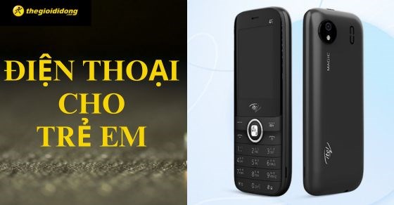 TOP 10 điện thoại cho trẻ em đáng mua nhất tại Thế Giới Di Động