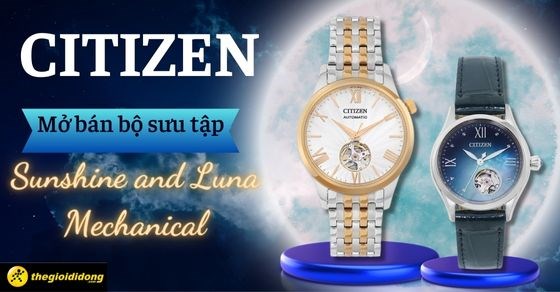 Bộ sưu tập đồng hồ mới Citizen Sunshine and Luna Mechanical siêu đẹp!