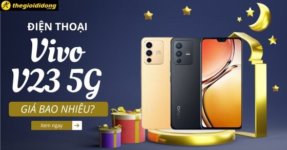 Vivo V23 5G giá bao nhiêu? Bây giờ còn đáng mua không?