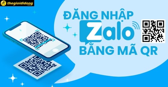 Cách đăng nhập Zalo bằng mã QR trên laptop, điện thoại từ App/Zalo Web