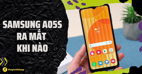 Samsung A05s ra mắt khi nào? Giá bao nhiêu? Có gì mới? Nên mua không?