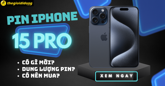 Dung lượng pin iPhone 15 Pro bao nhiêu mAh, dùng được bao lâu?