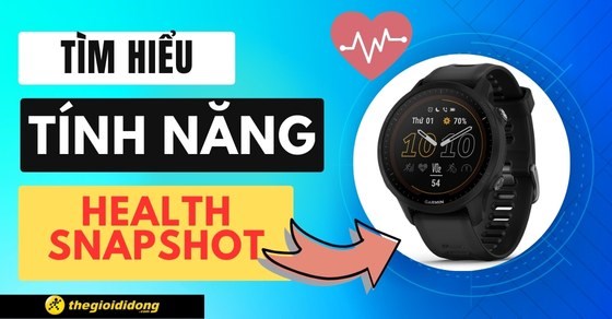 Tìm hiểu tính năng Health Snapshot trên đồng hồ thông minh Garmin
